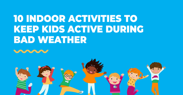 10 Active Indoor Activities for Kids on a Rainy Day