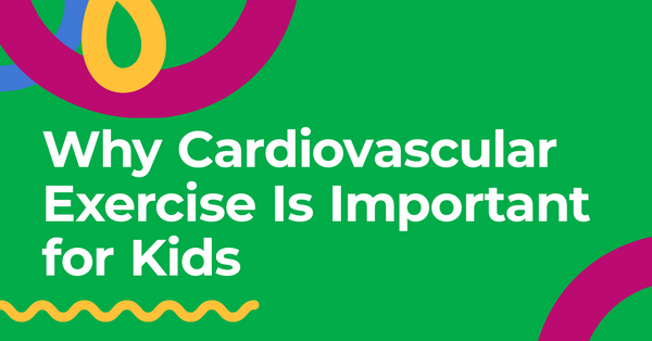 Why Cardiovascular Exercise Is Important for Kids